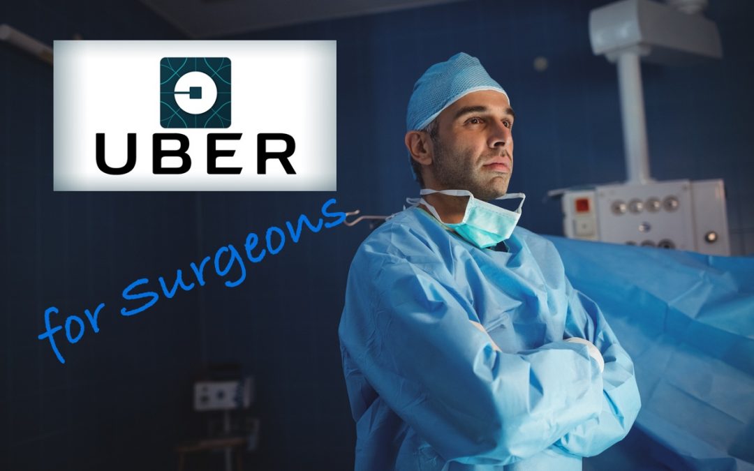 Uber for Surgeons